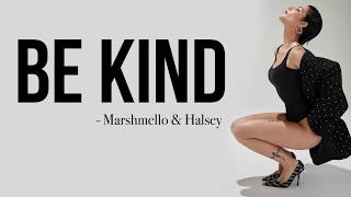 Marshmello - Be Kind ft. Halsey [Full HD] lyrics
