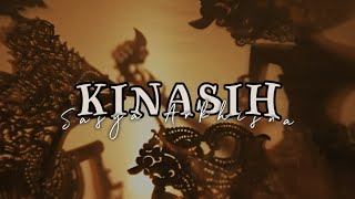 KINASIH Lirik - Sasya Arkhisna