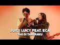 ECA AURA X JUICY LUICY - TAK DI TANGANKU