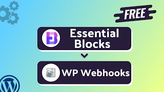 Integrating Essential Blocks with WP Webhooks | Step-by-Step Tutorial | Bit Integrations