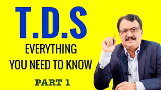TDS (Tax Deducted At Source) Everything you need to know - CA Sriram Rao
