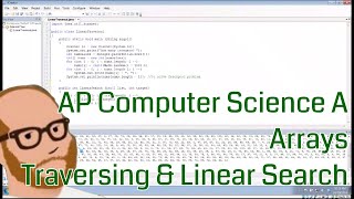 Computer Science AP - Arrays - Traversing and Linear Search