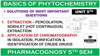 Unit 5 ImpQues Solution || Extraction \u0026 Chromatography || Pharmacognosy 5th Semester || Carewell