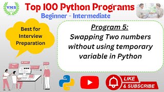 Python Program 005 | Swap Two Numbers Without Temporary Variable | Python Interview Program