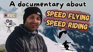 Speedflying \u0026 Speedriding - A documentary film by ORF TV