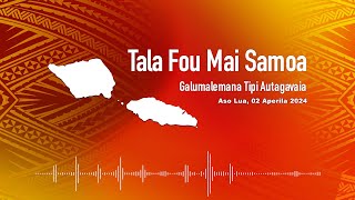 Radio Samoa - News from Samoa (02 APR 2024)
