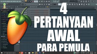 PERYANYAAN AWAL MEMULAI FL STUDIO | STEP BY STEP (PEMULA MASUK!!!)