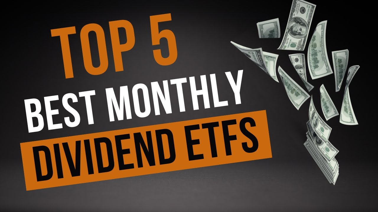 Top 5 Best Monthly Dividend ETF To Buy Now | Monthly Dividend Index ...