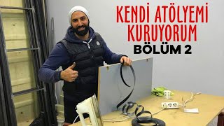 KENDİ ATÖLYEMİ KURUYORUM - BÖLÜM 5 - Genç Girişimci Süleyman Yücetaş