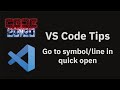 VS Code tips — Go to symbol/line in quick open