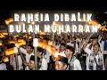 RAHASIA BESAR DIBALIK BULAN MUHARRAM