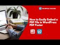 How to  Easily Embed a PDF File in WordPress  | PDF Poster