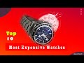 Top 10 most Expensive watches in the world 2021