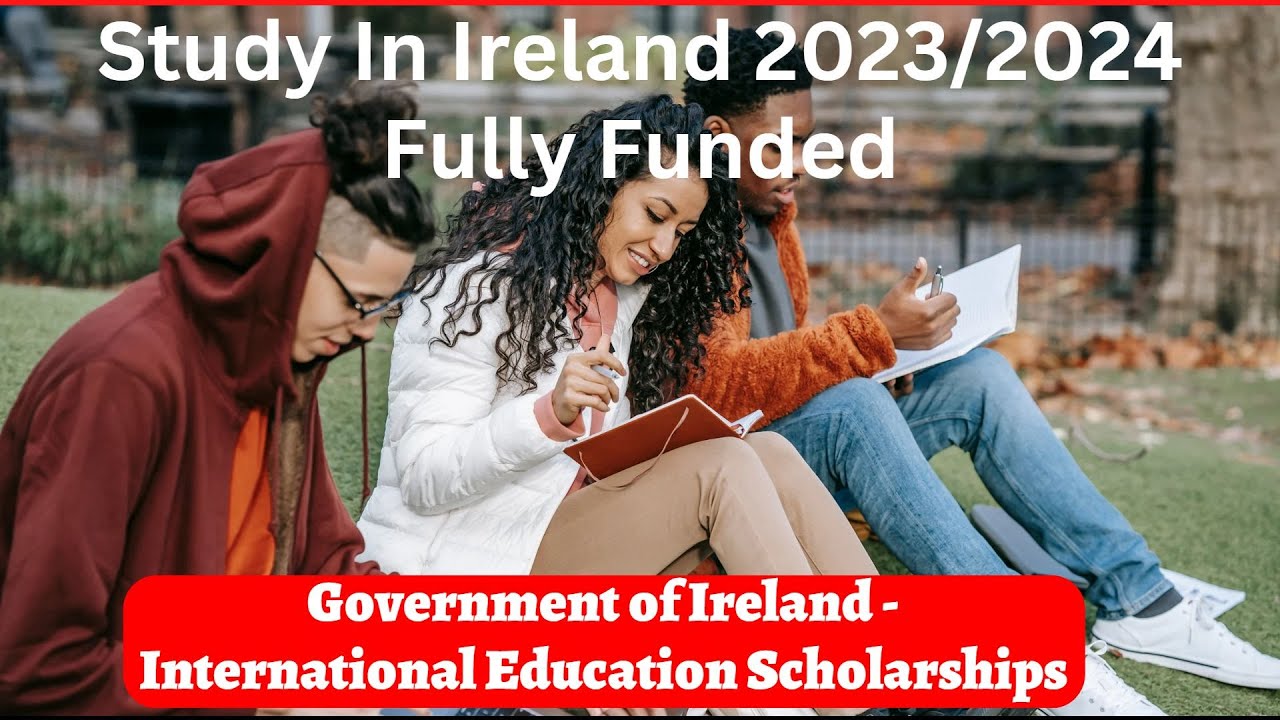 Government Of Ireland - International Education Scholarships|| Ireland ...