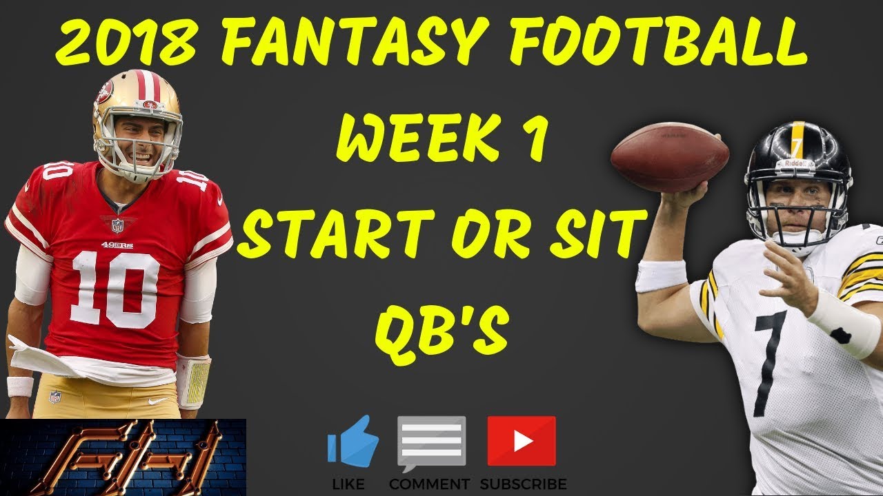 2018 Fantasy Football Lineup Advice - Week 1 QB's Start/Sit Episode ...