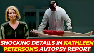 The Hidden Truth: Shocking Details Revealed in Kathleen Peterson's Autopsy Report