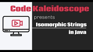 Coding Interview Question || Isomorphic Strings : Java