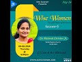 WISE WOMEN Season-5- Sis. Hadassah Christina Garu