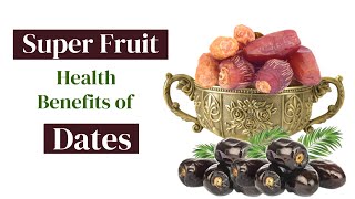 Amazing Health Benefits of Dates | Dates Fruit | Healthy life