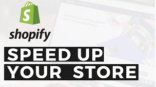 How to Speed Up Shopify Website: Get Under 3 Seconds