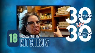 30 Bags in 30 Days || Bag 18 || Declutter With Me || Kitchen 3