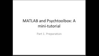 MATLAB & Psychtoolbox Tutorial Part1: Introduction