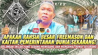 Apakah Rahsia Besar Freemason Dan Kaitan Pemerintahan Dunia Sekarang‼️| Ustaz Auni Mohamed