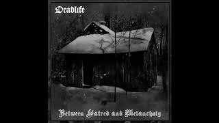 Deadlife - Between Hatred And Melancholy (EP) (2018)