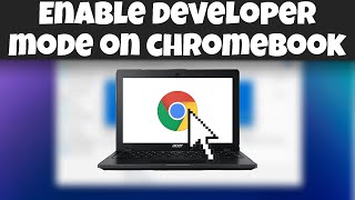 How To Enable DEVELOPER MODE On Chromebook!