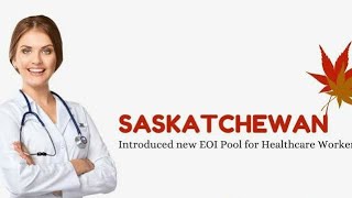 Saskatchewan Provincial Nominee Program (SINP) |New EOI system for Healthcare Occupation NOC