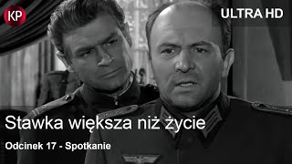 Stawka Większa Niż Życie (1968) | 4K | Odcinek 17 | Kultowy Polski Serial | Hans Kloss | Za Darmo