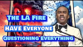 Pastor Gino Jenning - The LA Fire Have Everyone Questioning Everything  | JANUARY 23th, 2025