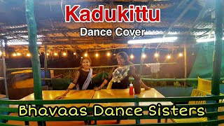 KADUKITTU VARUTHORU | DANCE COVER | BHAVAAS DANCE SISTERS