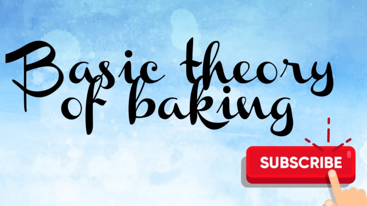 Basic Knowledge | Theory Of Baking | Basic Theory Of Baking - YouTube