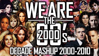 [+170 HITS OF THE DECADE] ♫WE ARE The 2000's♫ (Mashup By Blanter Co)