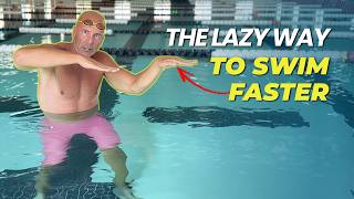 The Lazy Way to Swim Faster (Less Effort, Better Results)