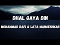 Dhal Gaya Din (Lyrics) | Humjoli | Mohammad Rafi and Lata Mangeshkar | Jeetendra | Lyrical Music