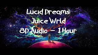 JuiceWRLD - Lucid Dreams   🎧8D AUDIO🎧   [1 Hour Version] #JuiceWRLD