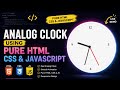 Html css and JavaScript project | Analog clock 