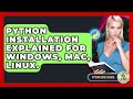 Python Installation Explained For Windows, Mac, Linux. - Python Code School