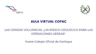 Aula Virtual COPAC: Las cenizas volcánicas, ¿un riesgo geológico para las operaciones aéreas?