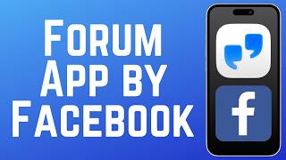 How to Download & Install Forum App by Facebook 2026 (Full Guide)