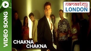 Chakna Chakna (Video Song) | Namastey London | Katrina Kaif & Akshay Kumar