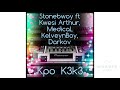 StoneBwoy ft Kwesi Arthur x Medikal KelveynBoy x Darkov(Kpo K3k3 club)