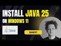 Install Java JDK 25 on Windows 10/11 + Setup Path (Easy Guide)