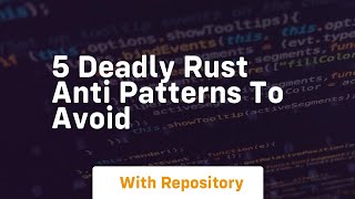 5 deadly rust anti patterns to avoid
