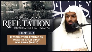 Introduction: Refutation Towards Ahlul Bid'ah Wal Ahwa' (2) || Ustaadh Muhammad Huzaifah