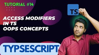 Access Modifiers in TS | OOPS Concepts
