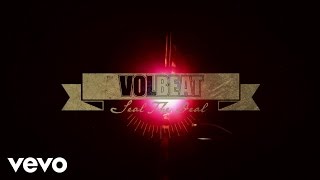 Volbeat - Seal The Deal (Lyric Video)