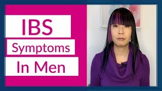 IBS SYMPTOMS IN MEN: How To Get You Better For Good!